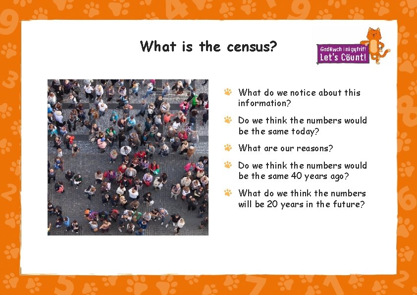 What is the census? What do we notice about this information? Do we think