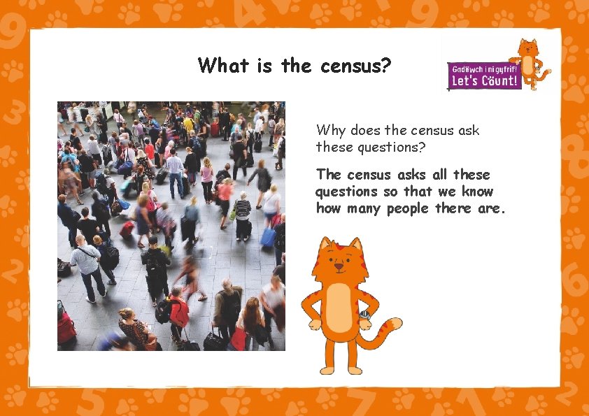 What is the census? Why does the census ask these questions? The census asks