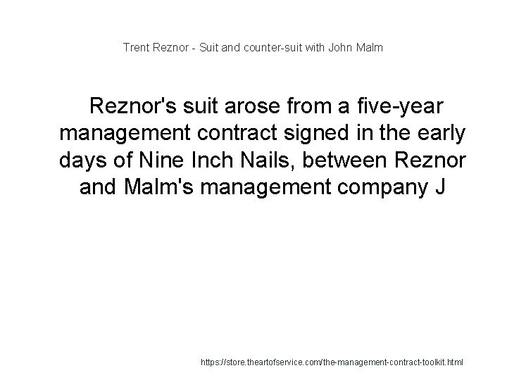 Trent Reznor - Suit and counter-suit with John Malm Reznor's suit arose from a
