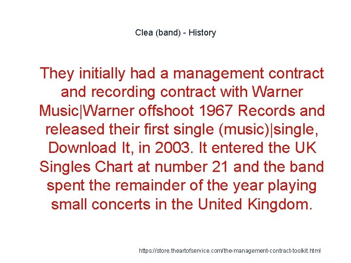 Clea (band) - History 1 They initially had a management contract and recording contract