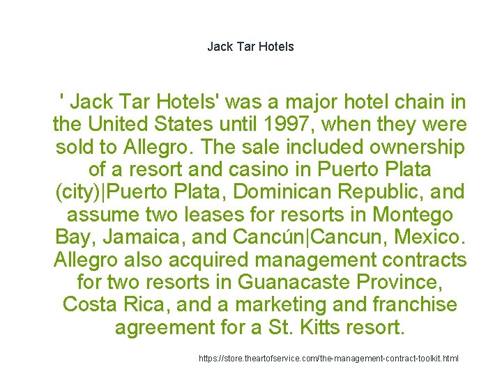 Jack Tar Hotels 1 ' Jack Tar Hotels' was a major hotel chain in