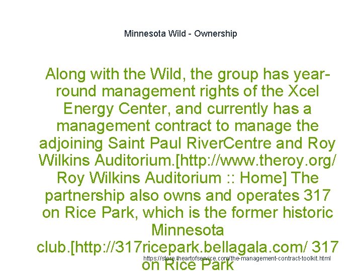 Minnesota Wild - Ownership 1 Along with the Wild, the group has yearround management