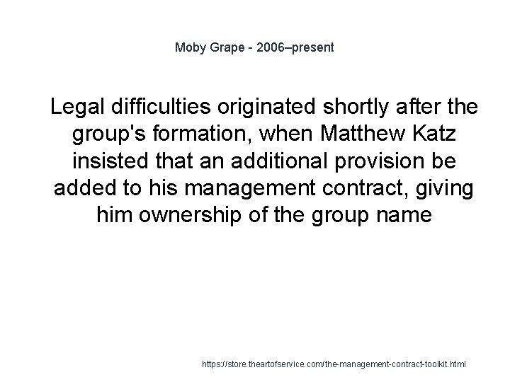 Moby Grape - 2006–present 1 Legal difficulties originated shortly after the group's formation, when