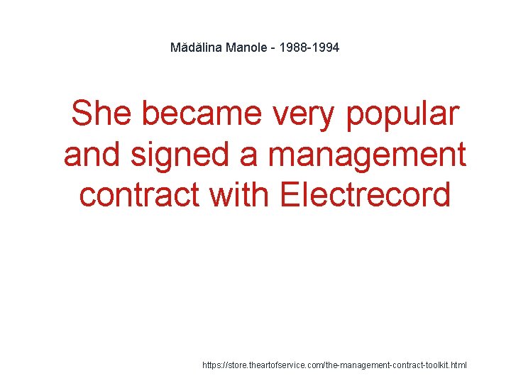 Mădălina Manole - 1988 -1994 1 She became very popular and signed a management