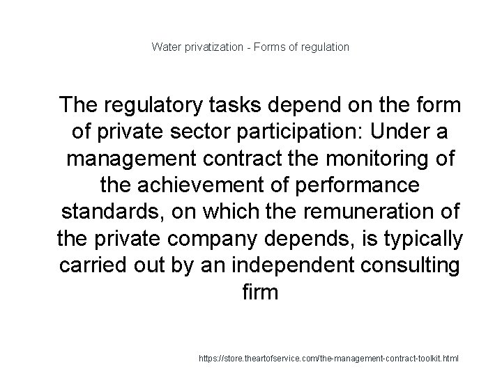 Water privatization - Forms of regulation 1 The regulatory tasks depend on the form