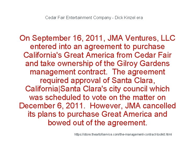 Cedar Fair Entertainment Company - Dick Kinzel era 1 On September 16, 2011, JMA