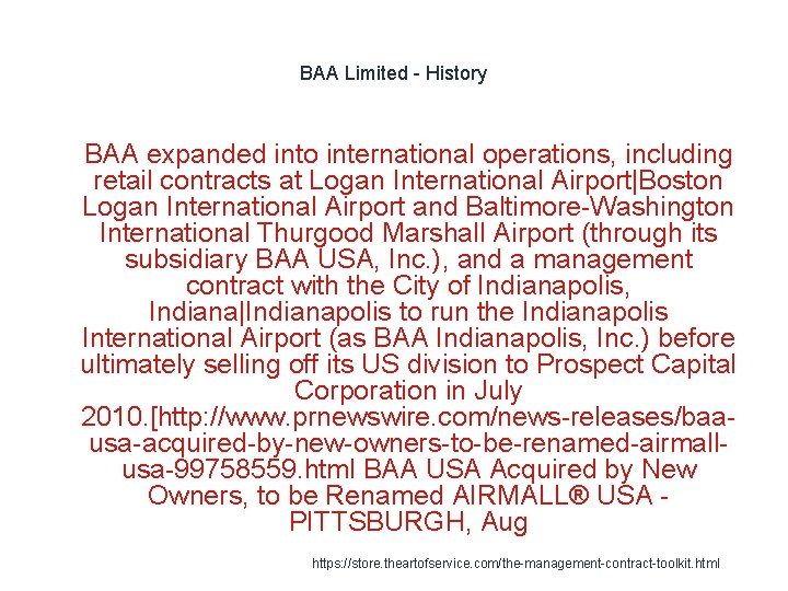 BAA Limited - History 1 BAA expanded into international operations, including retail contracts at