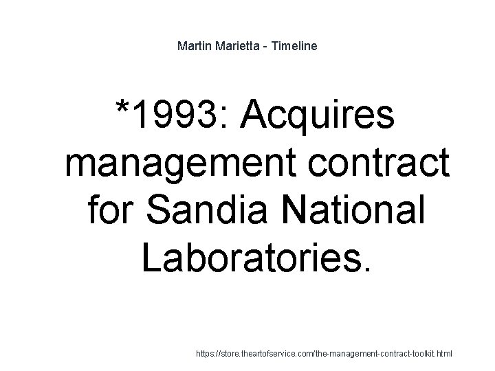 Martin Marietta - Timeline *1993: Acquires management contract for Sandia National Laboratories. 1 https: