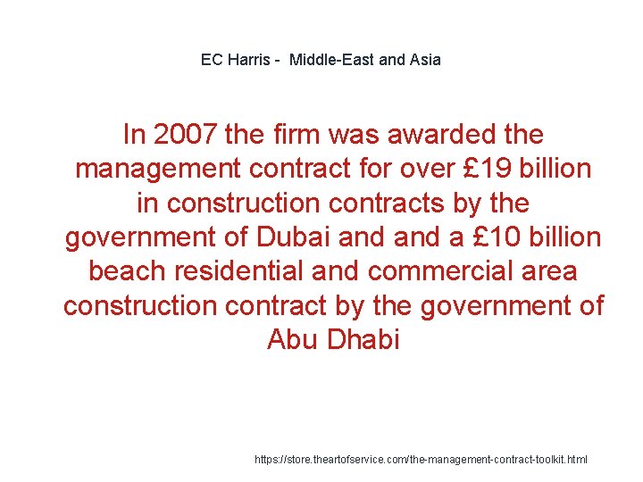 EC Harris - Middle-East and Asia In 2007 the firm was awarded the management