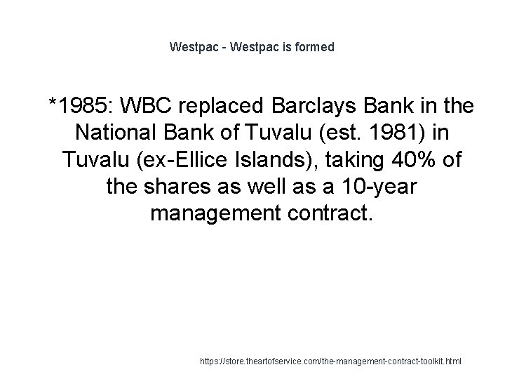 Westpac - Westpac is formed 1 *1985: WBC replaced Barclays Bank in the National