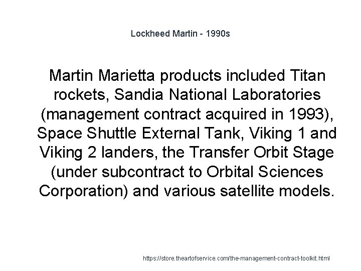 Lockheed Martin - 1990 s Martin Marietta products included Titan rockets, Sandia National Laboratories