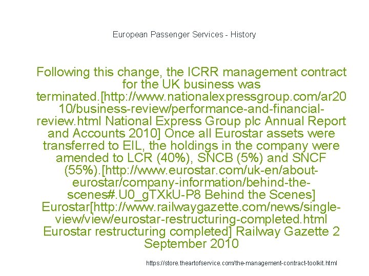 European Passenger Services - History 1 Following this change, the ICRR management contract for