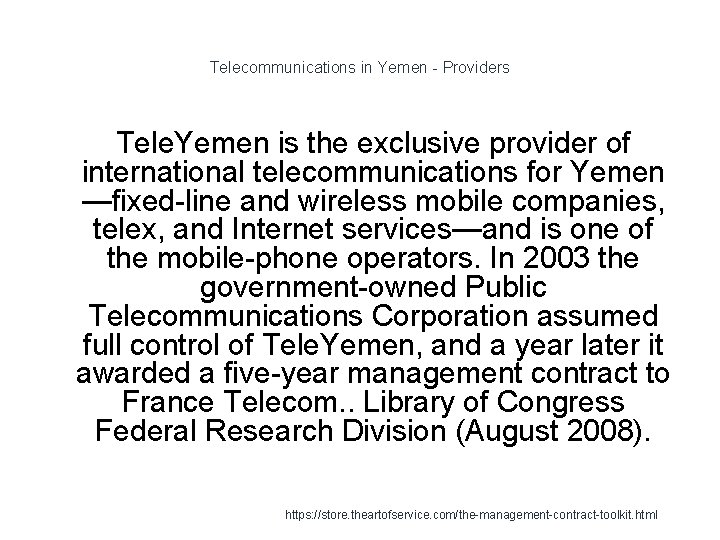 Telecommunications in Yemen - Providers Tele. Yemen is the exclusive provider of international telecommunications