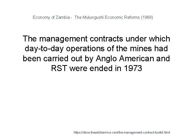 Economy of Zambia - The Mulungushi Economic Reforms (1968) 1 The management contracts under