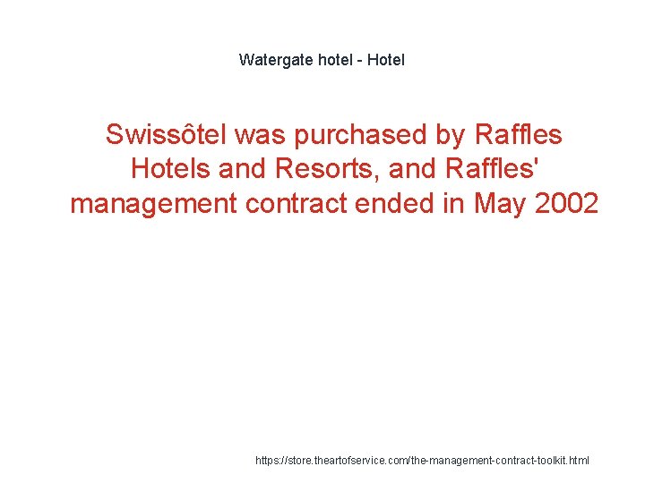 Watergate hotel - Hotel Swissôtel was purchased by Raffles Hotels and Resorts, and Raffles'