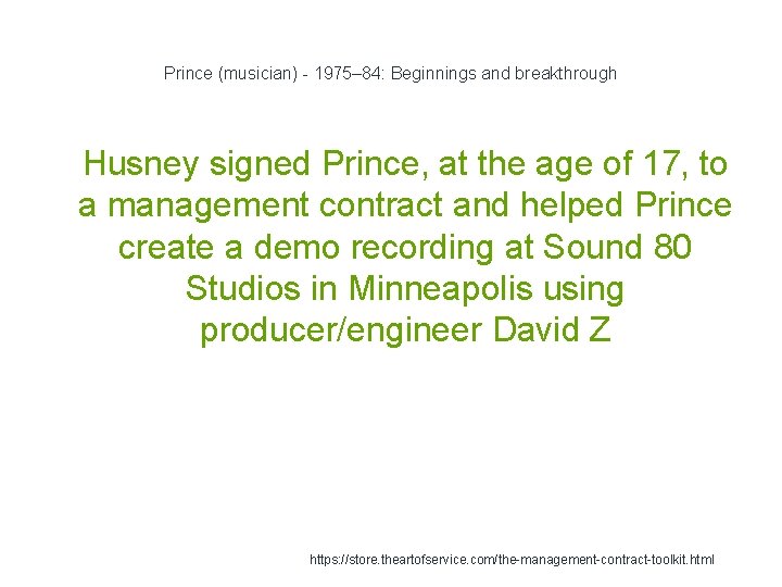 Prince (musician) - 1975– 84: Beginnings and breakthrough 1 Husney signed Prince, at the