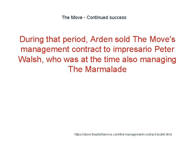 The Move - Continued success 1 During that period, Arden sold The Move's management