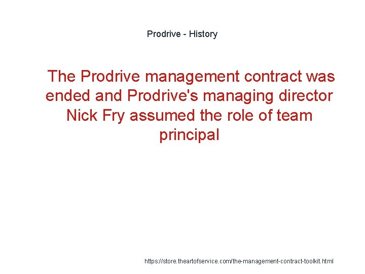 Prodrive - History 1 The Prodrive management contract was ended and Prodrive's managing director