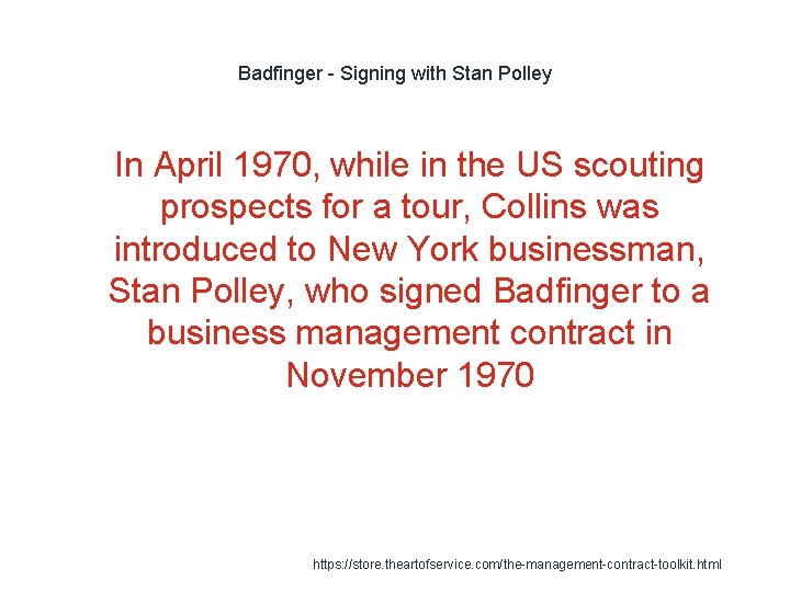 Badfinger - Signing with Stan Polley 1 In April 1970, while in the US