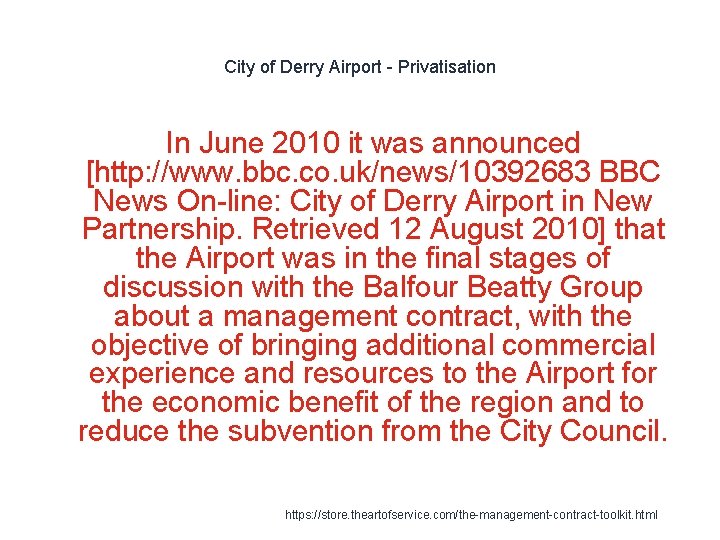 City of Derry Airport - Privatisation In June 2010 it was announced [http: //www.