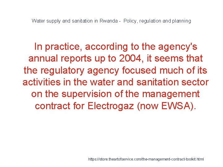 Water supply and sanitation in Rwanda - Policy, regulation and planning In practice, according