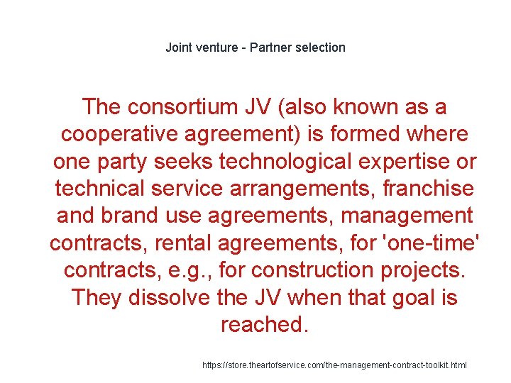 Joint venture - Partner selection The consortium JV (also known as a cooperative agreement)