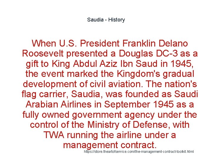 Saudia - History When U. S. President Franklin Delano Roosevelt presented a Douglas DC-3