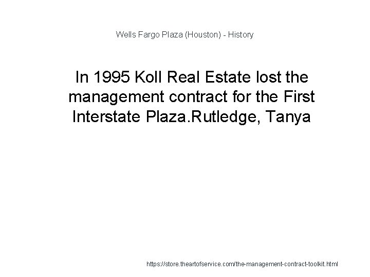 Wells Fargo Plaza (Houston) - History 1 In 1995 Koll Real Estate lost the