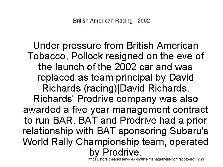 British American Racing - 2002 Under pressure from British American Tobacco, Pollock resigned on