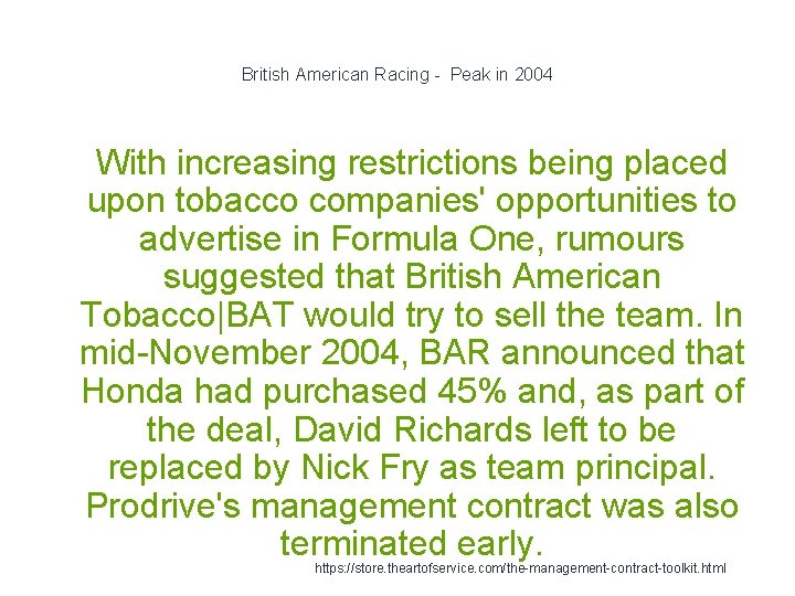British American Racing - Peak in 2004 1 With increasing restrictions being placed upon