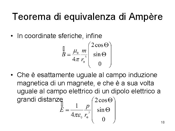Teorema di equivalenza di Ampère • In coordinate sferiche, infine • Che è esattamente