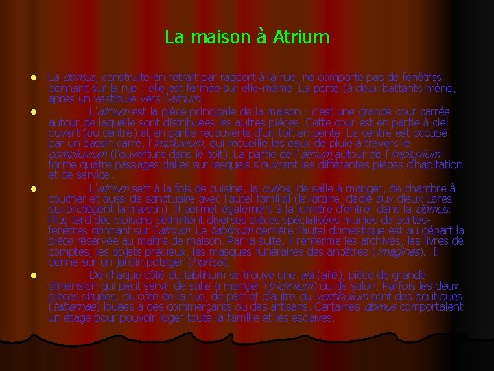 La maison à Atrium l l La domus, construite en retrait par rapport à