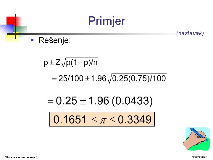 Primjer § Rešenje: Statistika – predavanje 8 (nastavak) 30. 03. 2020. 