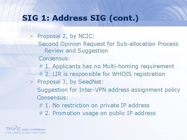 SIG 1: Address SIG (cont. ) > Proposal 2, by NCIC: Second Opinion Request