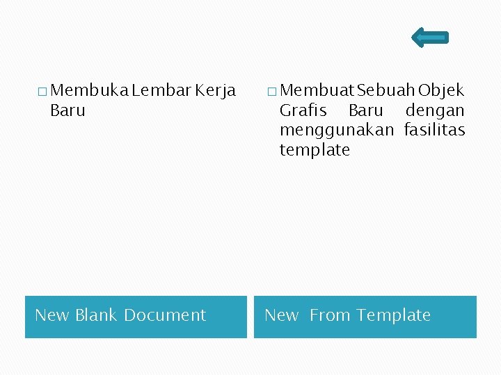 � Membuka Lembar Kerja � Membuat Sebuah Objek New Blank Document New From Template