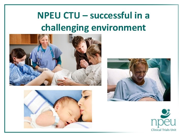 NPEU CTU – successful in a challenging environment 