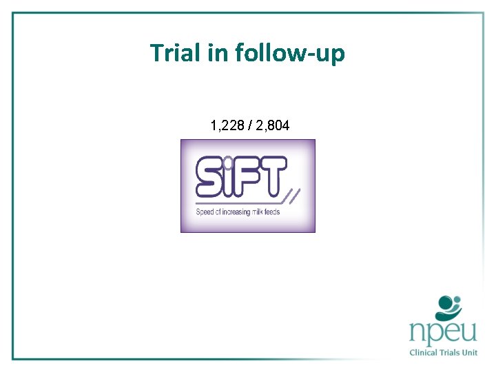 Trial in follow-up 1, 228 / 2, 804 