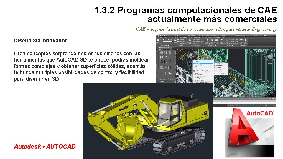 1. 3. 2 Programas computacionales de CAE actualmente más comerciales CAE = Ingeniería asistida