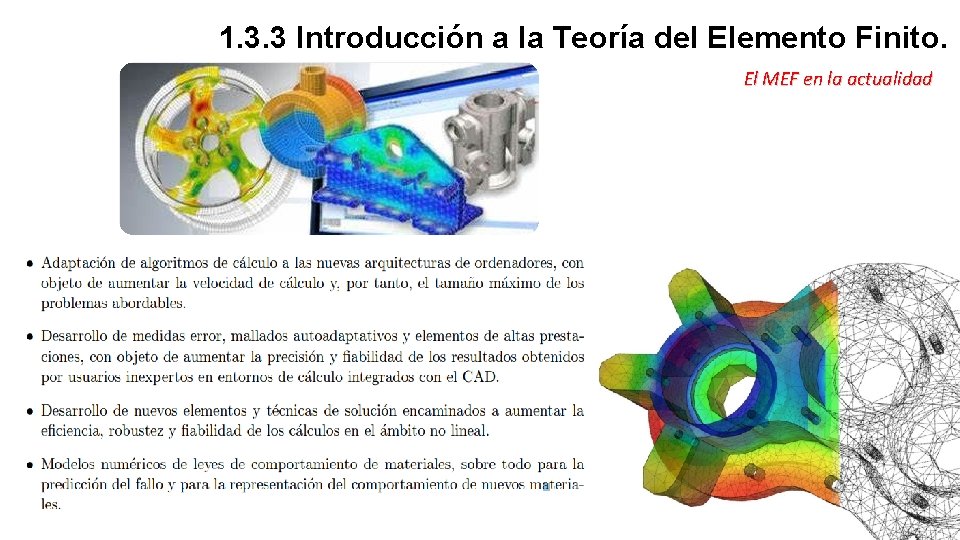 1. 3. 3 Introducción a la Teoría del Elemento Finito. El MEF en la