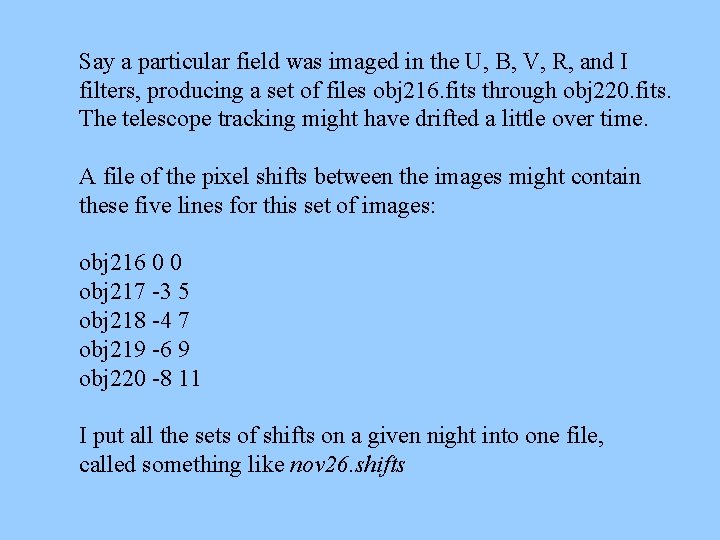 Say a particular field was imaged in the U, B, V, R, and I