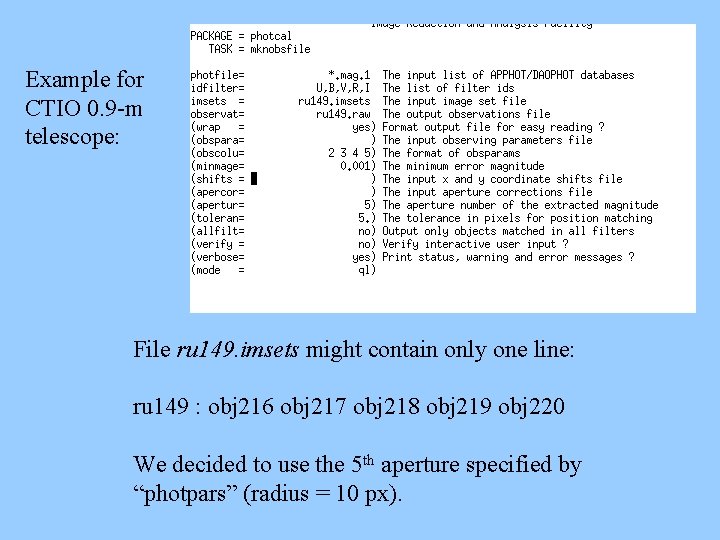 Example for CTIO 0. 9 -m telescope: File ru 149. imsets might contain only