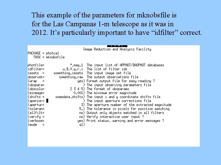This example of the parameters for mknobsfile is for the Las Campanas 1 -m