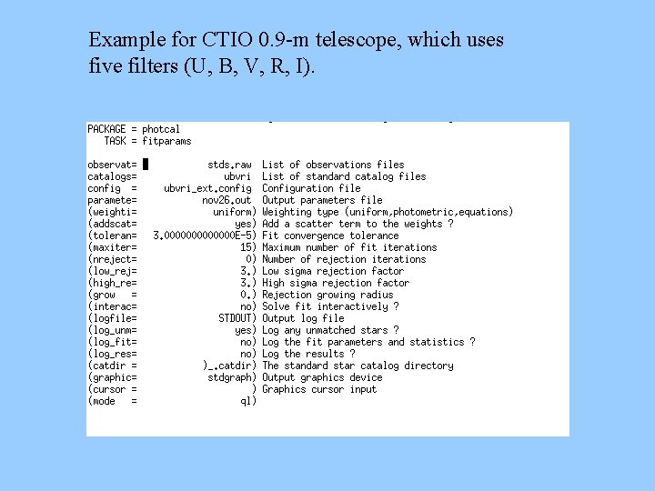 Example for CTIO 0. 9 -m telescope, which uses five filters (U, B, V,