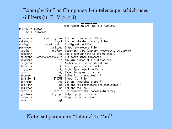 Example for Las Campanas 1 -m telescope, which uses 6 filters (u, B, V,