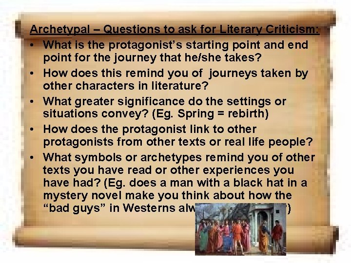 Archetypal – Questions to ask for Literary Criticism: • What is the protagonist’s starting Archetypal – Questions to ask for Literary Criticism: • What is the protagonist’s starting