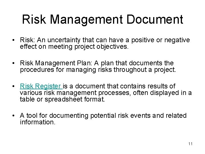 Risk Management Document • Risk: An uncertainty that can have a positive or negative