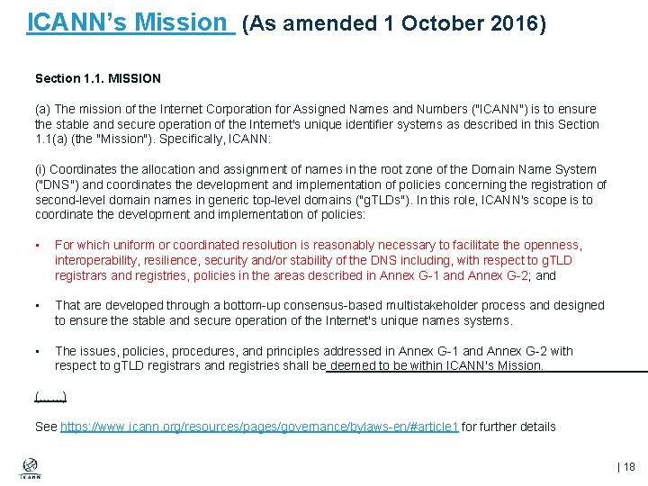 ICANN’s Mission (As amended 1 October 2016) Section 1. 1. MISSION (a) The mission