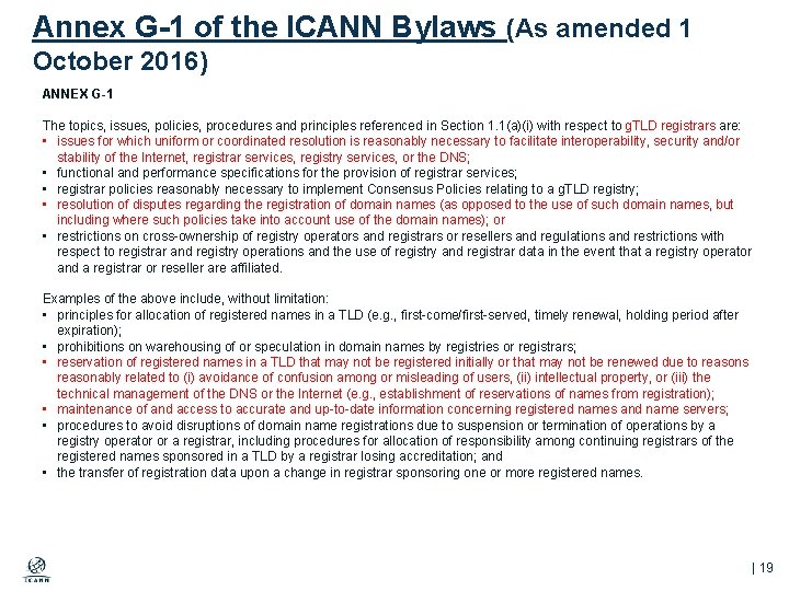 Annex G-1 of the ICANN Bylaws (As amended 1 October 2016) ANNEX G-1 The