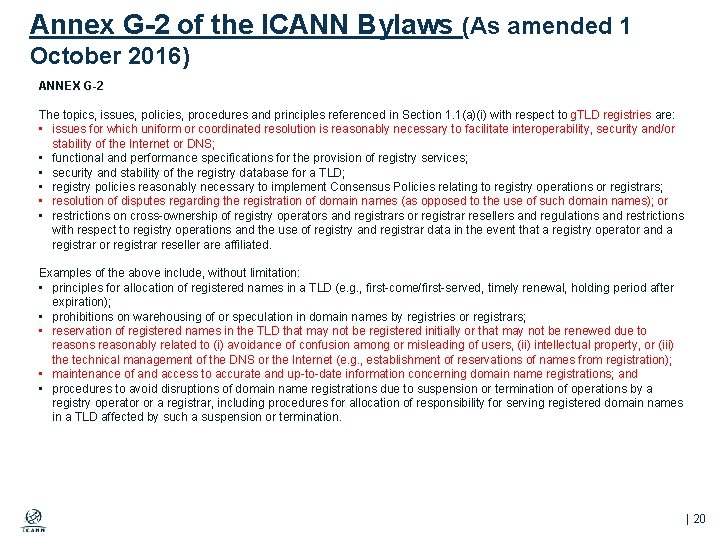 Annex G-2 of the ICANN Bylaws (As amended 1 October 2016) ANNEX G-2 The