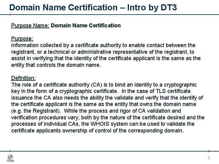 Domain Name Certification – Intro by DT 3 Purpose Name: Domain Name Certification Purpose: